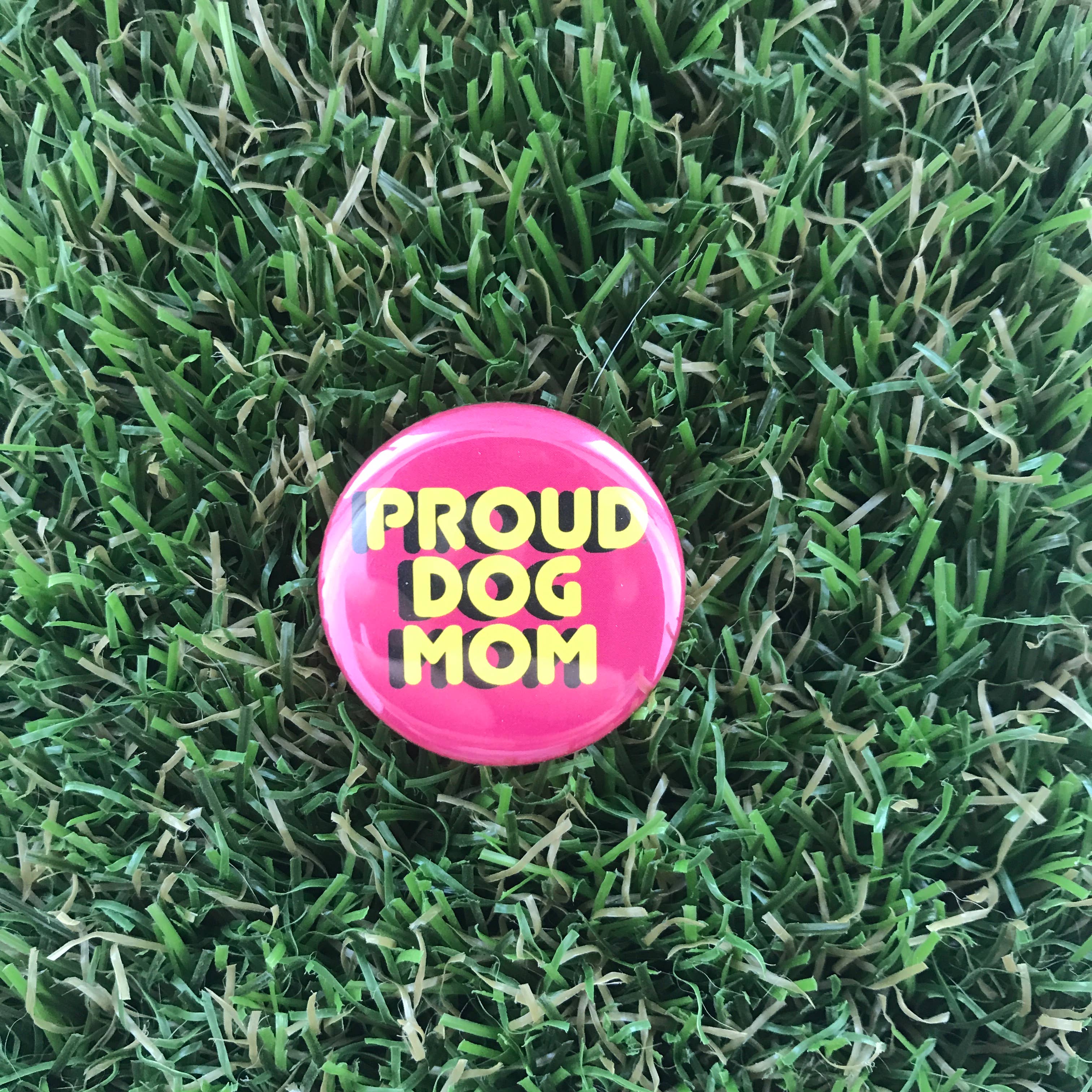 Proud Dog Mom Pin